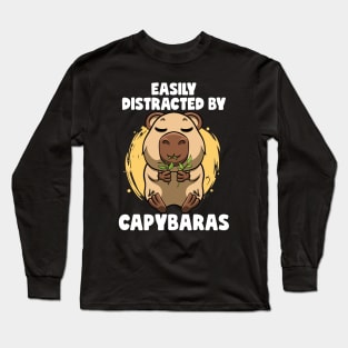 Easily distracted By Capybaras Lover Rodent Cute Capybara Long Sleeve T-Shirt